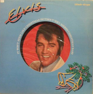 Elvis ‎– It Won't Seem Like Christmas (Without You)