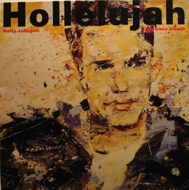 Holly Johnson ‎– Hollelujah (The Remix Album)