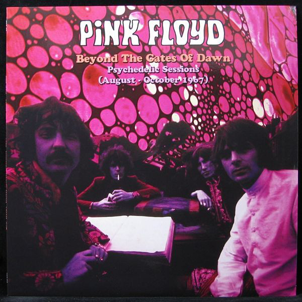 Pink Floyd ‎– Beyond The Gates Of Dawn - Psychedelic Sessions (August - October 1967)