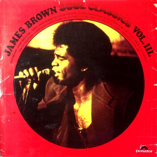 James Brown ‎– James Brown Soul Classics Vol. III