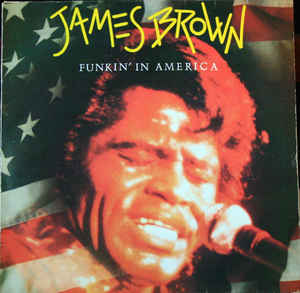 James Brown ‎– Funkin' In America