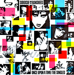 Siouxsie And The Banshees ‎– Once Upon A Time/The Singles