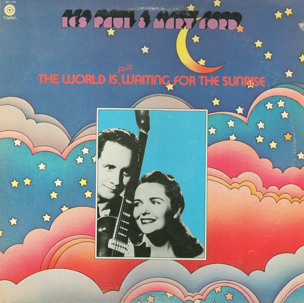 Les Paul & Mary Ford ‎– The World Is Still Waiting For The Sunrise