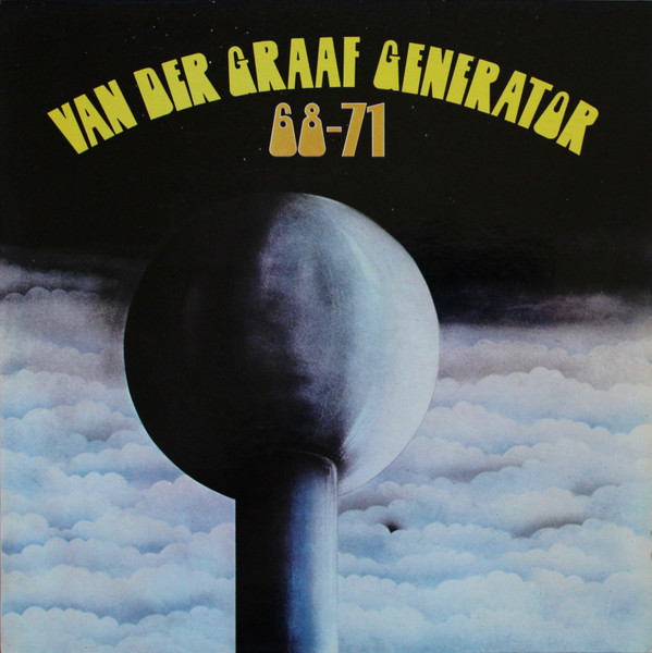 Van Der Graaf Generator ‎– '68 - '71