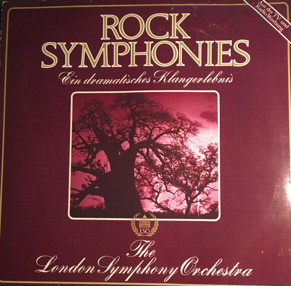 The London Symphony OrchestraThe Royal Choral Society ‎– Rock Symphonies - Ein Dramatisches Klangerlebnis