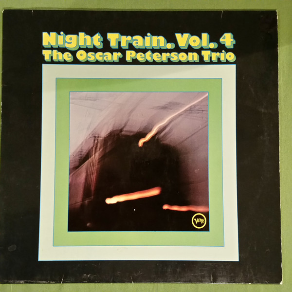 The Oscar Peterson Trio ‎– Night Train Vol. 4