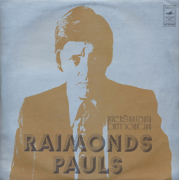 Raimonds Pauls ‎– Priekšnojauta