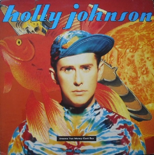 Holly Johnson ‎– Dreams That Money Can't Buy