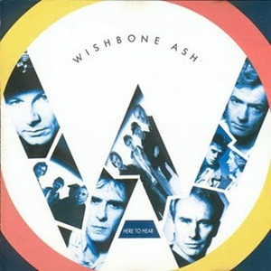 Wishbone Ash ‎– Here To Hear