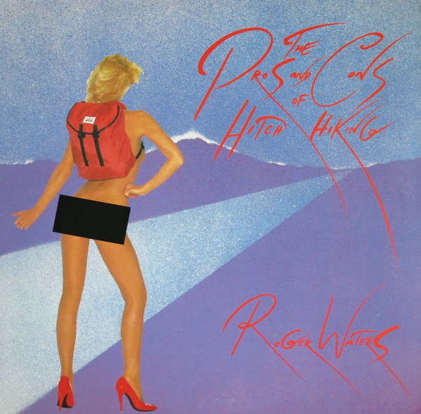 Roger Waters ‎– The Pros And Cons Of Hitch Hiking