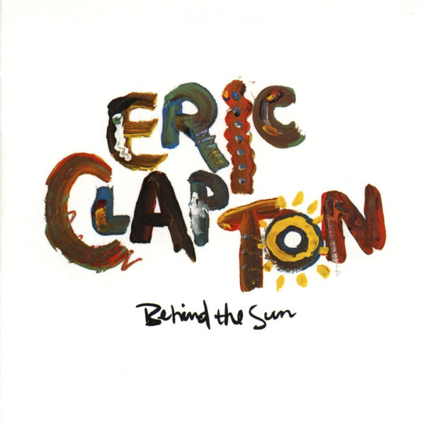 Eric Clapton ‎– Behind The Sun