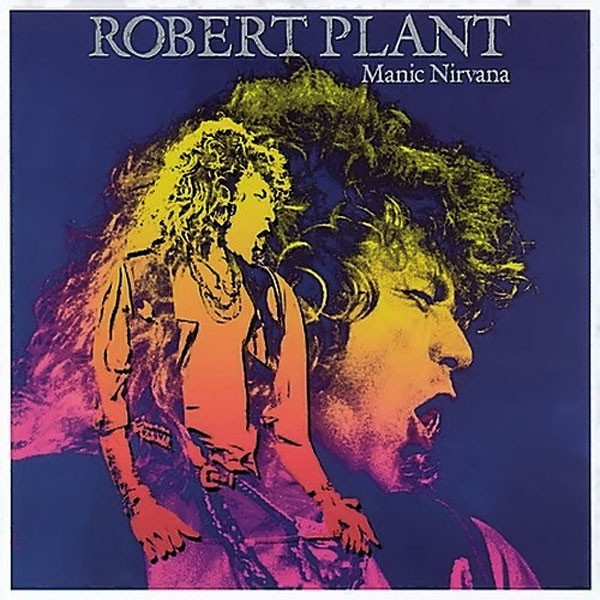 Robert Plant ‎– Manic Nirvana