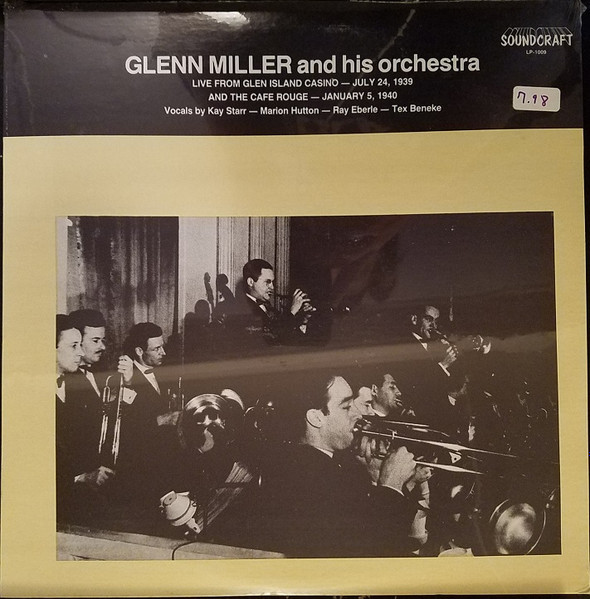 Glenn Miller And His Orchestra ‎– Live From Glen Island Casino - July 24, 1938 And The Cafe Rouge - January 5, 1940