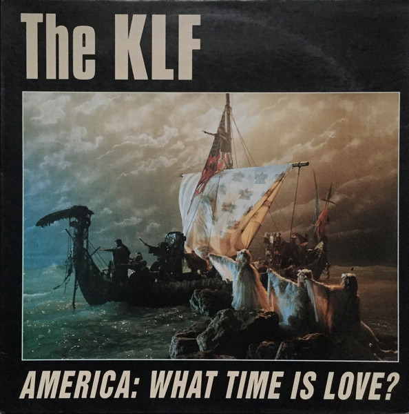 The KLF ‎– America: What Time Is Love?