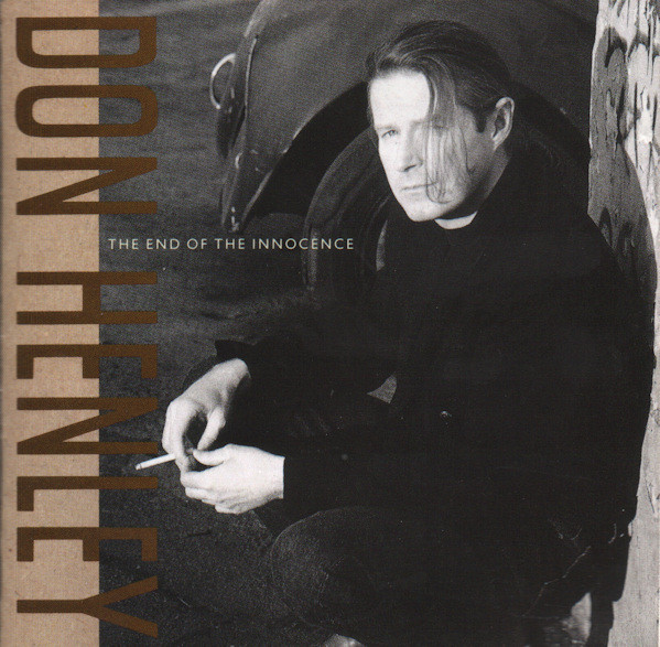 Don Henley ‎– The End Of The Innocence