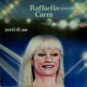 Raffaella Carrà ‎– Parti Di Me