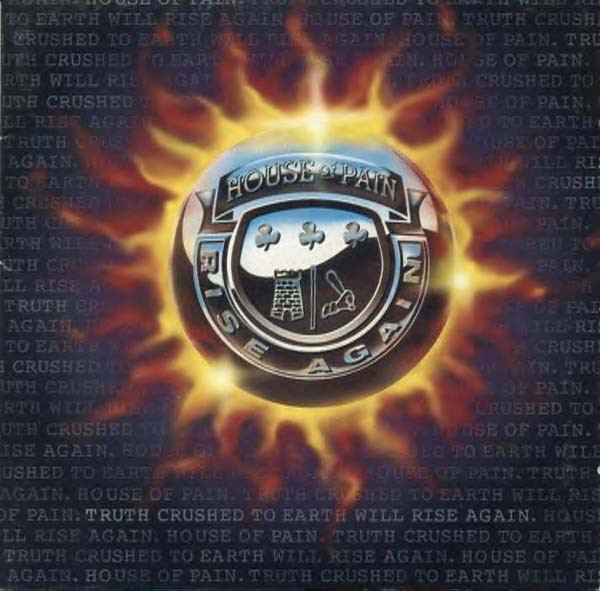 House Of Pain ‎– Truth Crushed To Earth Shall Rise Again