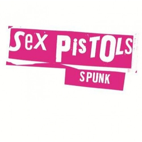 Sex Pistols ‎– Spunk
