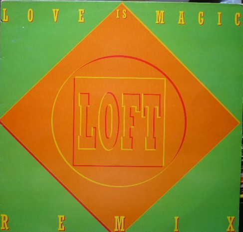 Loft ‎– Love Is Magic Remix