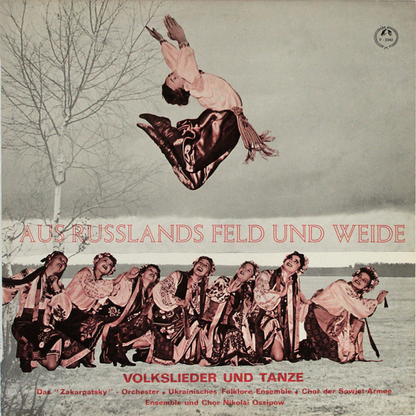 Various ‎– Aus Russlands Feld Und Weide - Volkslieder Und Tänze