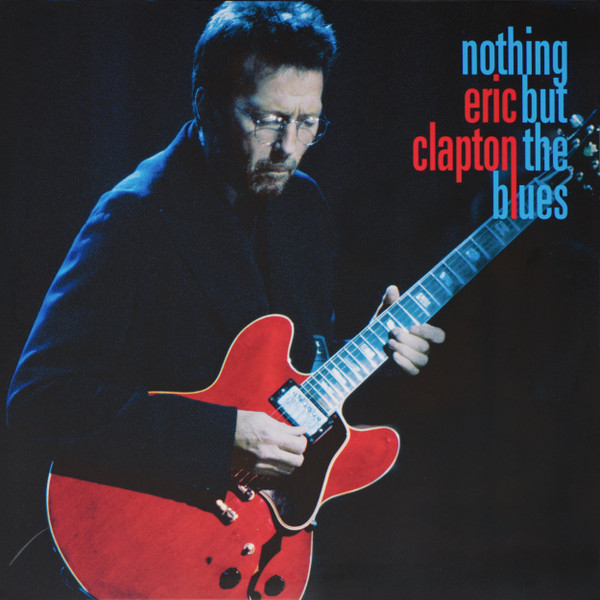 Eric Clapton ‎– Nothing But The Blues