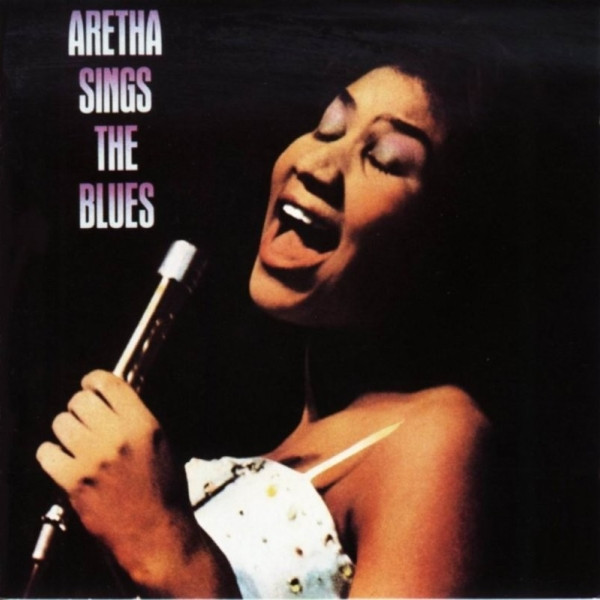 Aretha Franklin ‎– Aretha Sings The Blues