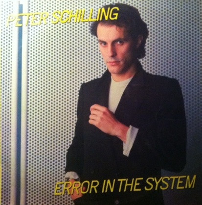 Peter Schilling ‎– Error In The System
