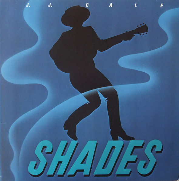 J.J. Cale ‎– Shades