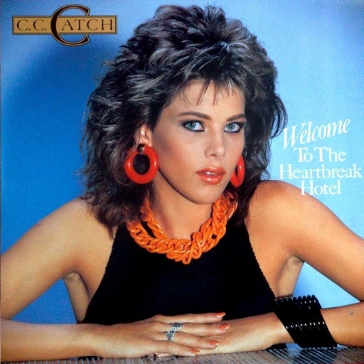 C.C. Catch ‎– Welcome To The Heartbreak Hotel