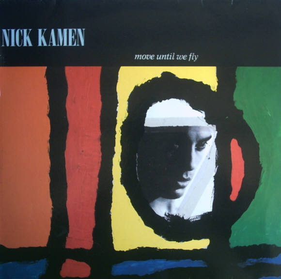 Nick Kamen ‎– Move Until We Fly