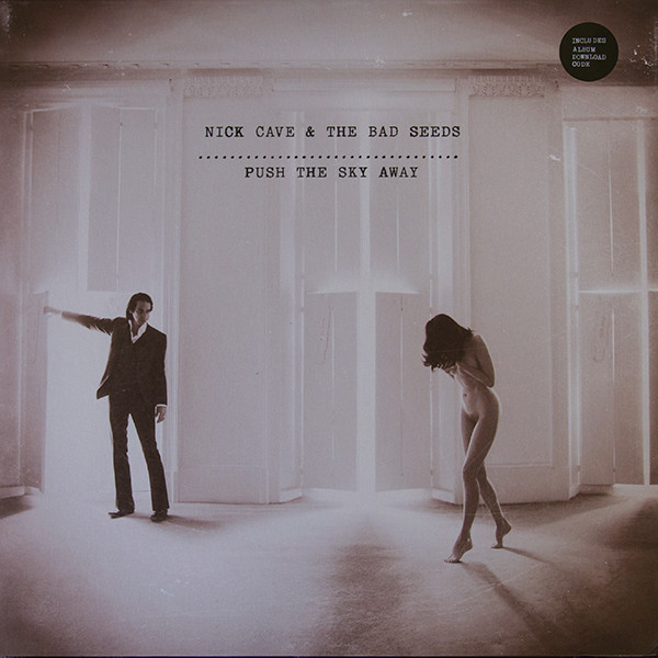 Nick Cave & The Bad Seeds ‎– Push The Sky Away