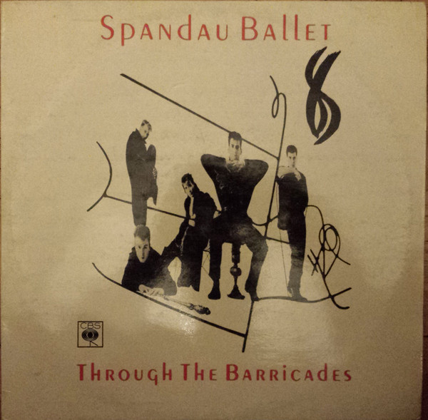 Spandau Ballet ‎– Through The Barricades