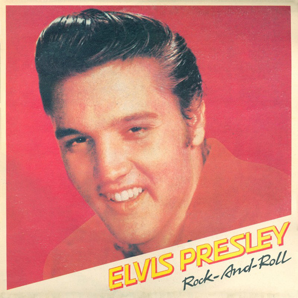 Elvis Presley ‎– Rock-And-Roll