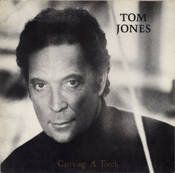 Tom Jones ‎– Carrying A Torch