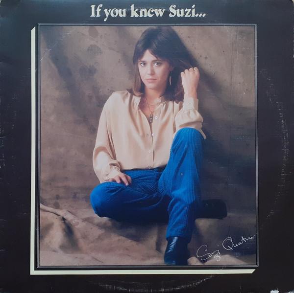 Suzi Quatro ‎– If You Knew Suzi...