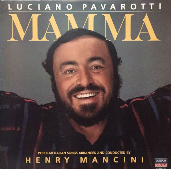 Luciano PavarottiHenry Mancini ‎– Mamma