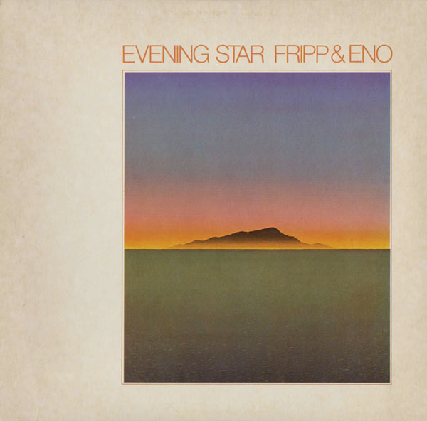 Fripp & Eno ‎– Evening Star