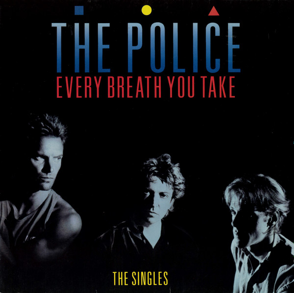 The Police ‎– Every Breath You Take (The Singles)
