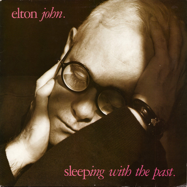 Elton John ‎– Sleeping With The Past