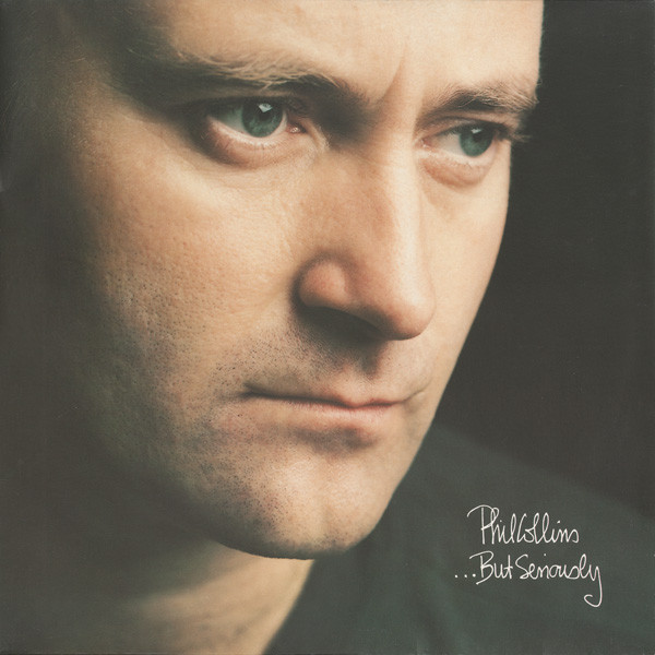 Phil Collins ‎– ...But Seriously