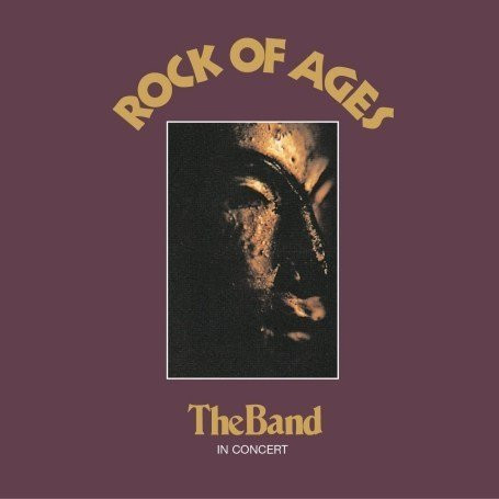 The Band ‎– Rock Of Ages (The Band In Concert)
