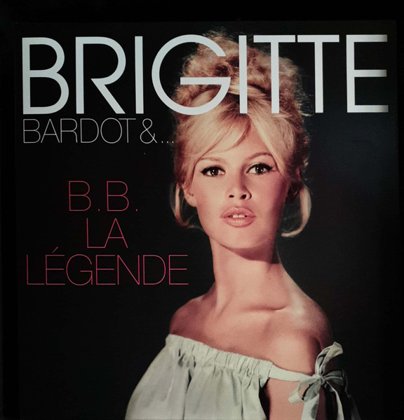 Brigitte Bardot ‎– B.B. La Légende