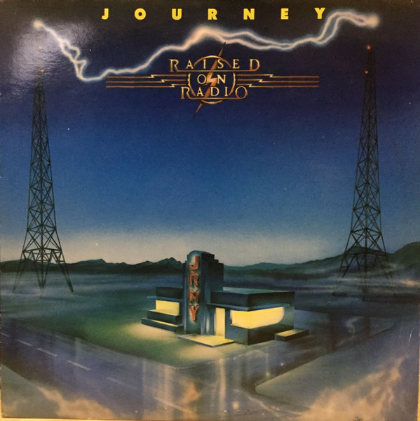 Journey ‎– Raised On Radio