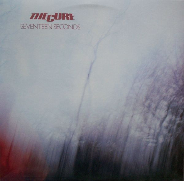 The Cure ‎– Seventeen Seconds