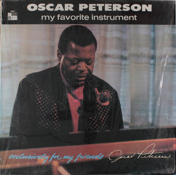 Oscar Peterson ‎– My Favorite Instrument (Exclusively For My Friends)