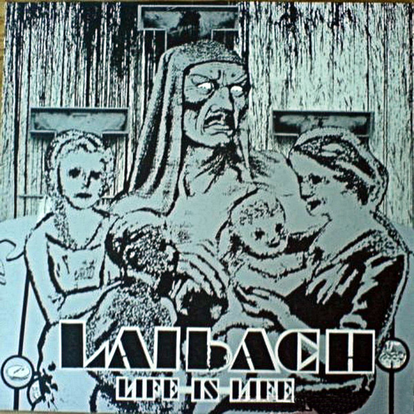 Laibach ‎– Life Is Life