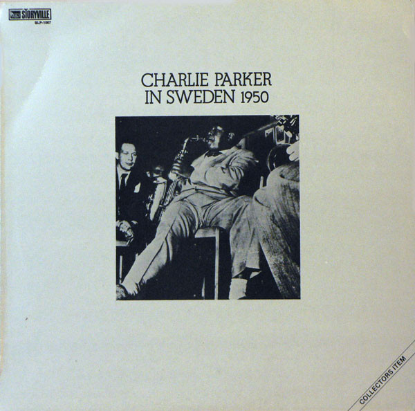 Charlie Parker ‎– In Sweden 1950