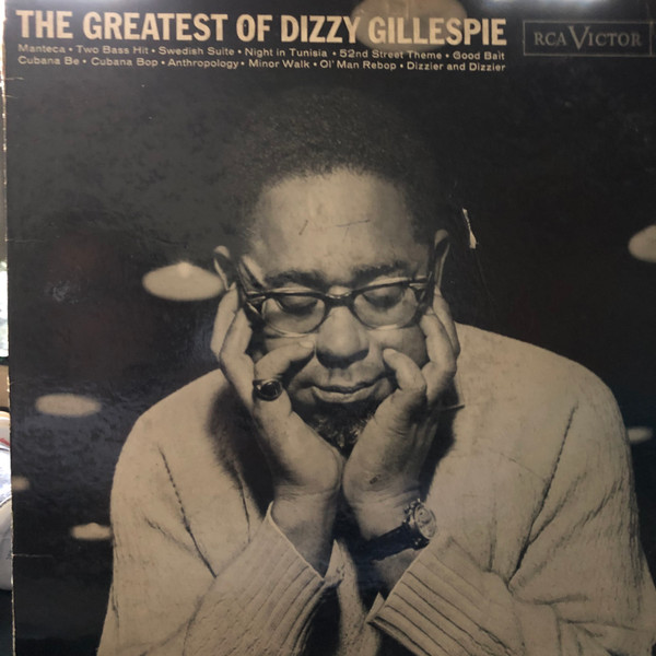 Dizzy Gillespie ‎– The Greatest Of Dizzy Gillespie