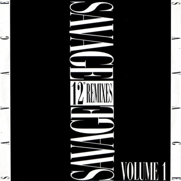 Savage ‎– 12" Remixes Vol. 1