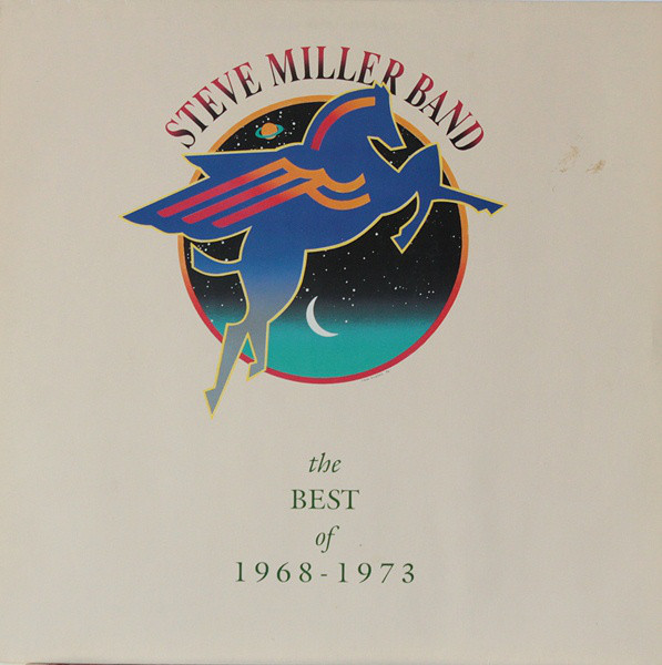 Steve Miller Band ‎– The Best Of 1968 - 1973